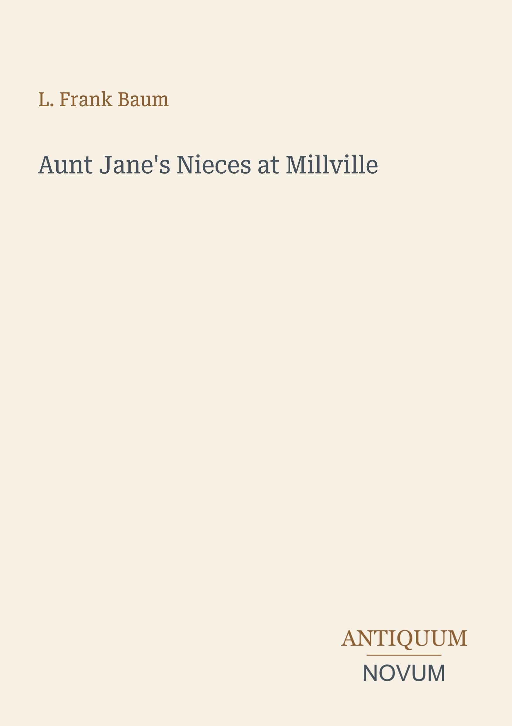 Aunt Jane's Nieces at Millville