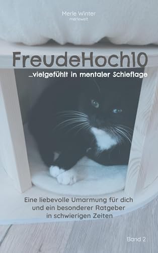 FreudeHoch10: ...vielgefühlt in mentaler Schieflage