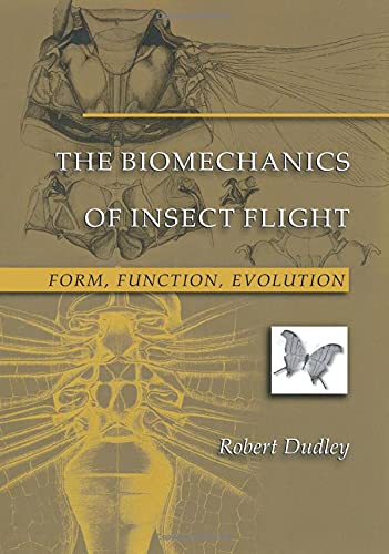 The Biomechanics of Insect Flight: Form, Function, Evolution