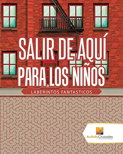 Salir De Aquí Para Los Niños : Laberintos Fantasticos