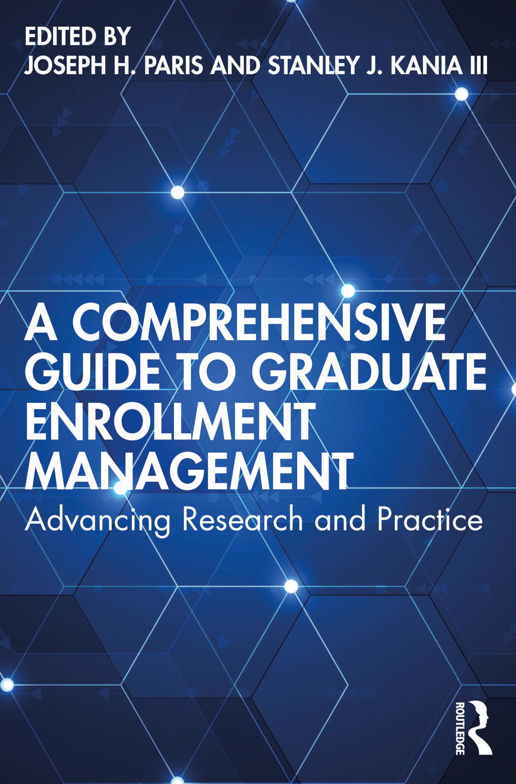 A Comprehensive Guide to Graduate Enrollment Management: Advancing Research and Practice