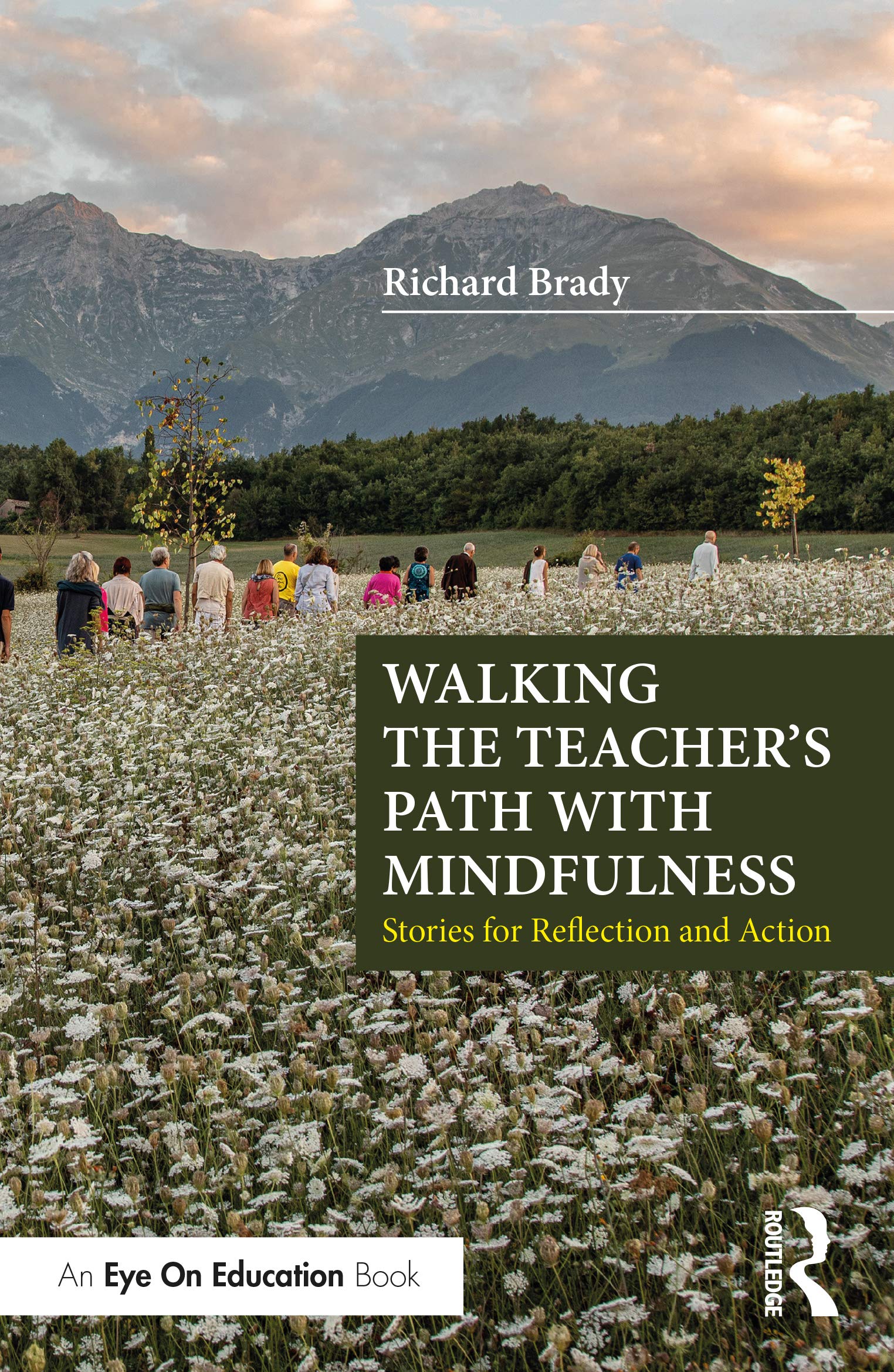 Walking the Teacher's Path with Mindfulness: Stories for Reflection and Action