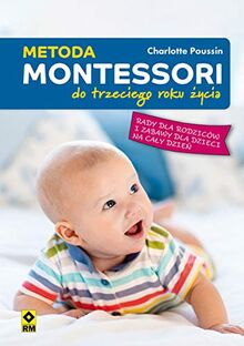 Metoda Montessori do trzeciego roku zycia