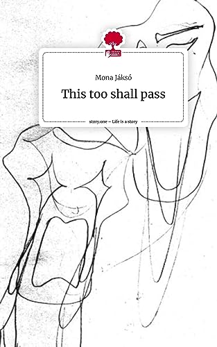 This too shall pass. Life is a Story - story.one