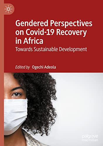 Gendered Perspectives on Covid-19 Recovery in Africa: Towards Sustainable Development