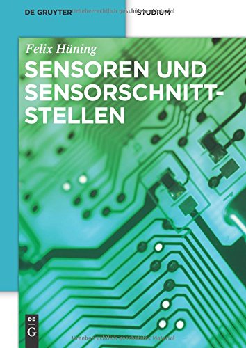 Sensoren und Sensorschnittstellen (De Gruyter Studium)