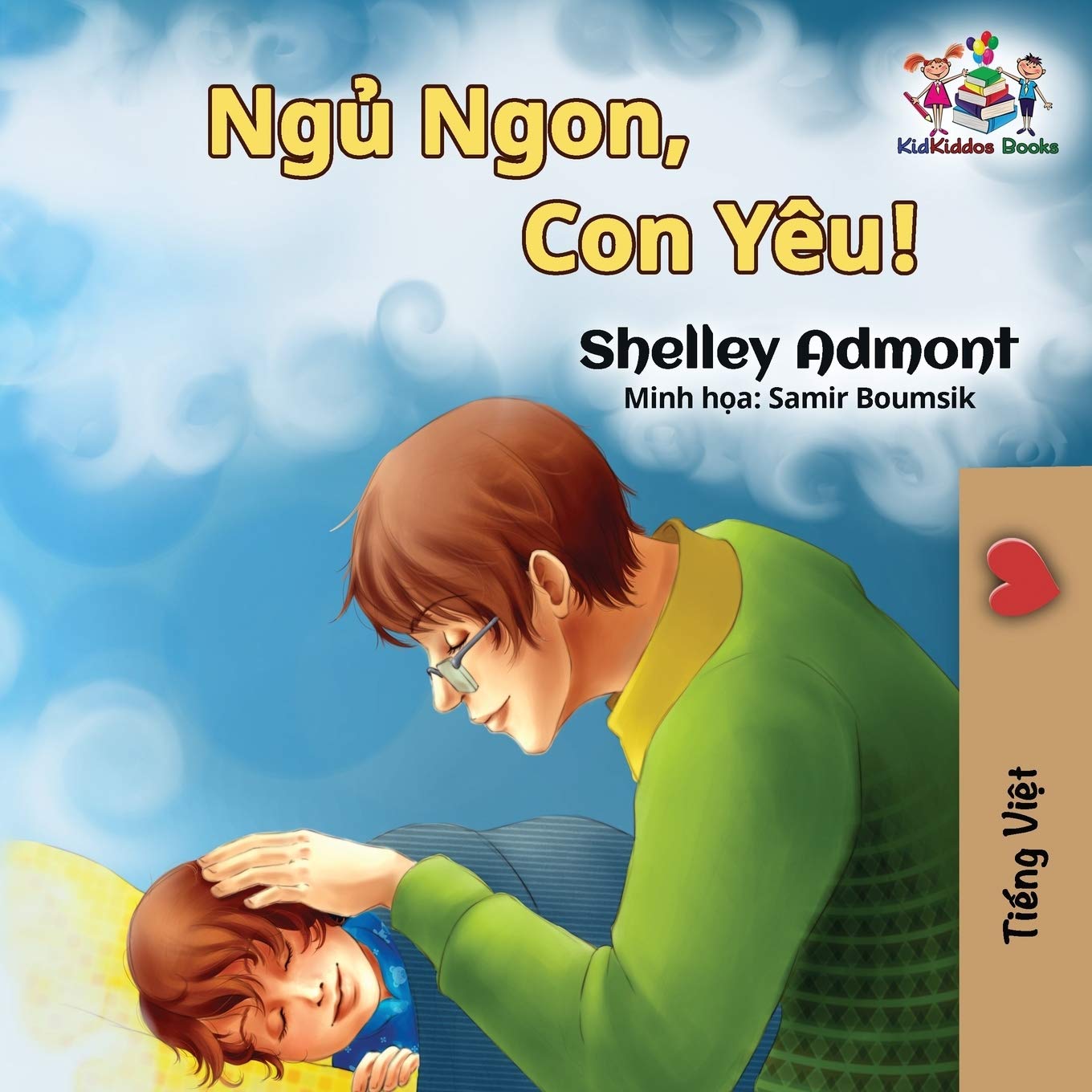 Goodnight, My Love!: Vietnamese edition: Vietnamese children's book (Vietnamese Bedtime Collection)