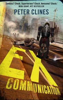 Ex-Communication: Superheroes vs Zombies (Ex-Heroes, Band 3)