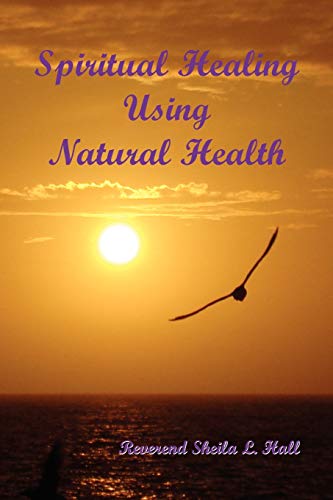 Spiritual Healing Using Natural Health