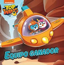 Top Wing. Un cuento - Equipo ganador (Nickelodeon)