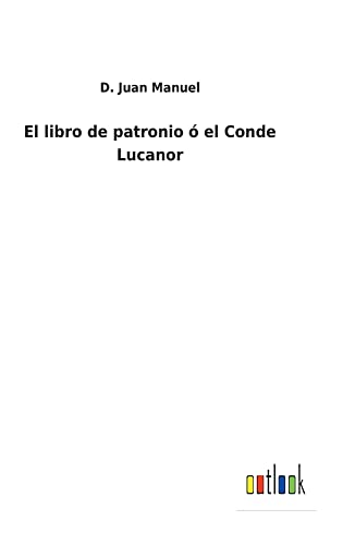 El libro de patronio ó el Conde Lucanor