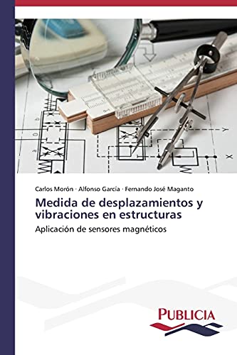 Medida de desplazamientos y vibraciones en estructuras: Aplicación de sensores magnéticos