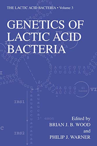 Genetics of Lactic Acid Bacteria (The Lactic Acid Bacteria, 3, Band 3)