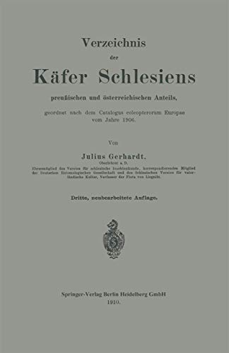 Verzeichnis der Käfer Schlesiens: preußischen und österreichischen Anteils