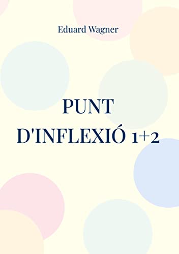 Punt d'inflexió 1+2: O el meu punt de vista