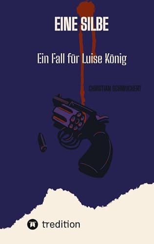 Eine Silbe: Ein Fall für Luise König
