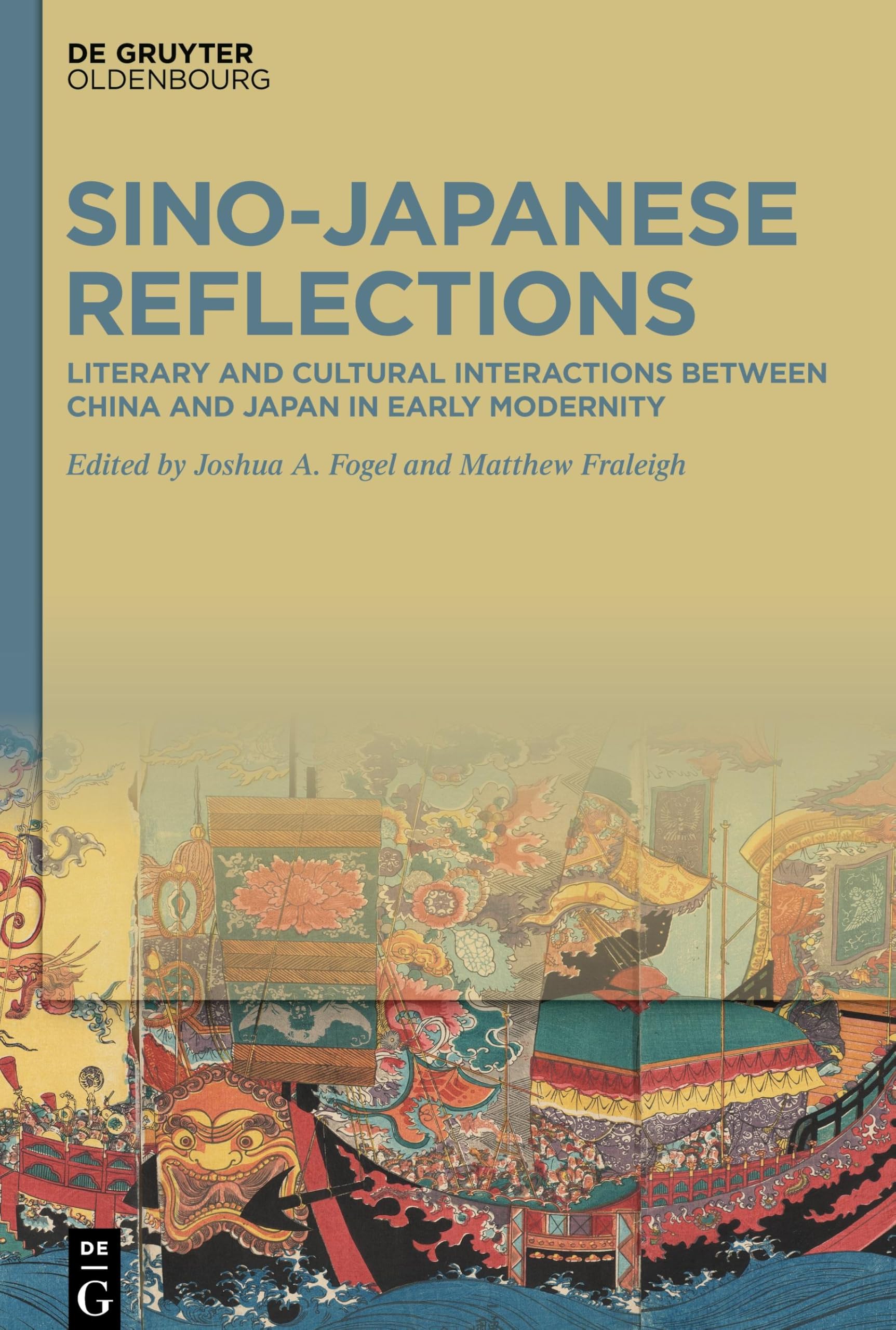 Sino-Japanese Reflections: Literary and Cultural Interactions between China and Japan in Early Modernity