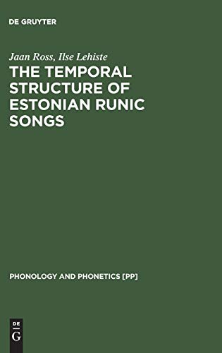 The Temporal Structure of Estonian Runic Songs (Phonology and Phonetics [PP], 1)