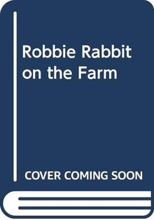 Robbie Rabbit on the Farm