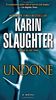 Undone: A Novel (Will Trent, Band 3)