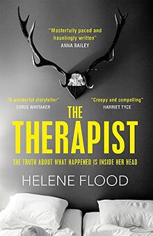 The Therapist: From the mind of a psychologist comes a chilling domestic thriller that gets under your skin.