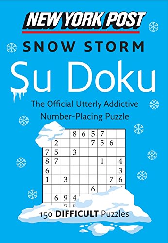 New York Post Snow Storm Su Doku (Difficult): 150 Difficult Puzzles