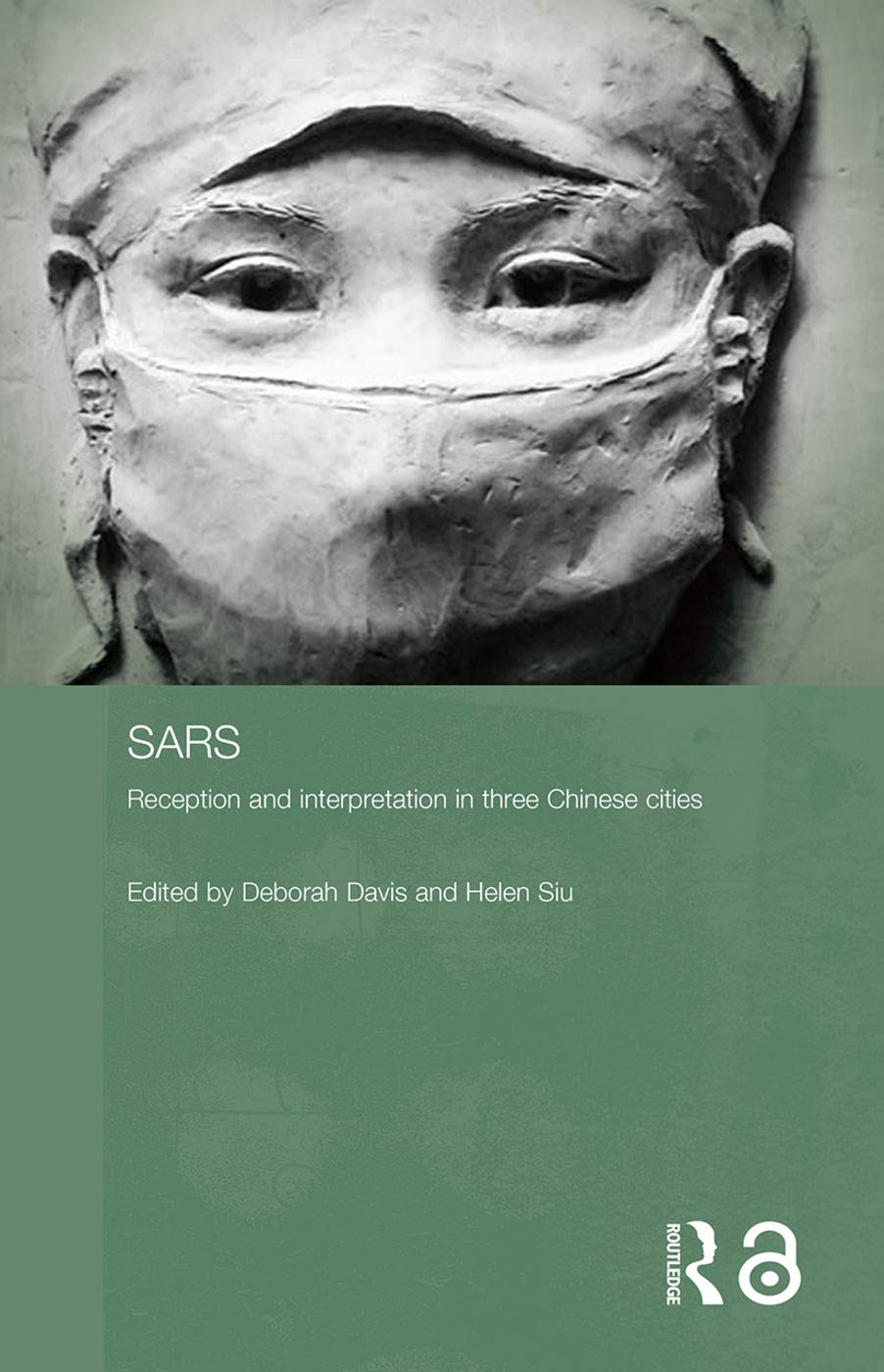 Sars: Reception and Interpretation in Three Chinese Cities (Routledge Contemporary China Series, 16, Band 16)