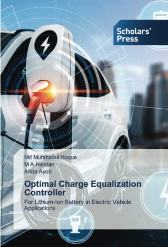 Optimal Charge Equalization Controller: For Lithium-Ion Battery in Electric Vehicle Applications