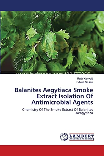 Balanites Aegytiaca Smoke Extract Isolation Of Antimicrobial Agents: Chemistry Of The Smoke Extract Of Balanites Aeagytiaca
