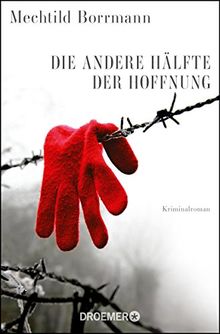 Die andere Hälfte der Hoffnung: Kriminalroman