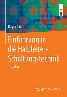 Einführung in die Halbleiter-Schaltungstechnik (Springer-Lehrbuch)