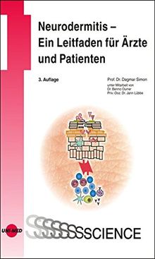 Neurodermitis – Ein Leitfaden für Ärzte und Patienten (UNI-MED Science)