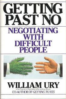 Getting Past No: Negotiating Your Way from Confrontation to Cooperation