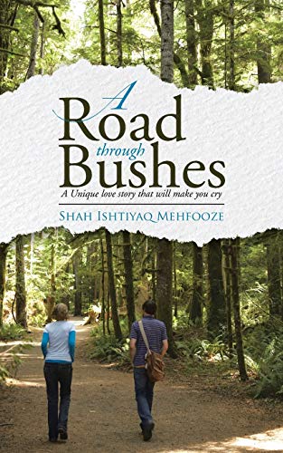 A ROAD THROUGH BUSHES: A Unique love story that will make you cry
