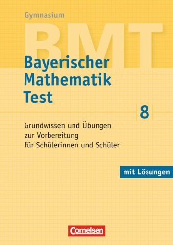 BMT - Bayerischer Mathematik Test: 8. Jahrgangsstufe - Grundwissen und