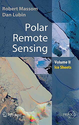 Polar Remote Sensing: Volume II: Ice Sheets (Springer Praxis Books)