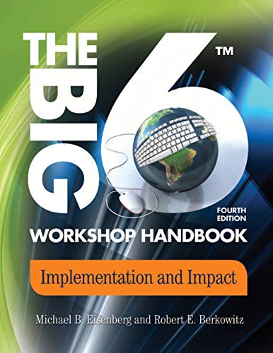 The Big6 Workshop Handbook: Implementation and Impact (Big6 Information Literacy Skills)