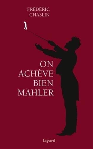 On Achève Bien Mahler