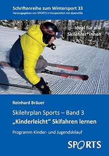 "Kinderleicht" Skifahren lernen: Schriftenreihe zum Wintersport 33