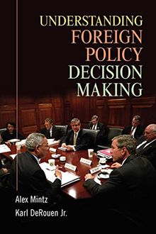 Understanding Foreign Policy Decision Making