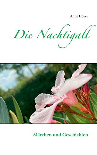 Die Nachtigall: Märchen und Geschichten