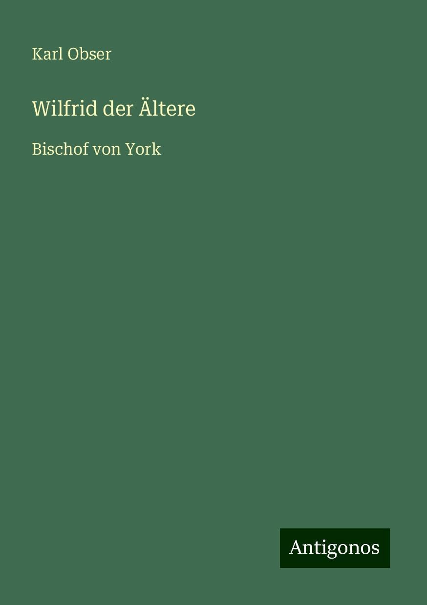 Wilfrid der Ältere: Bischof von York