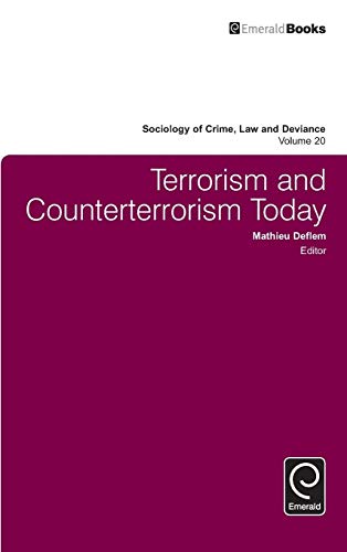 Terrorism and Counterterrorism Today (Sociology of Crime Law and Deviance, 20, Band 20)