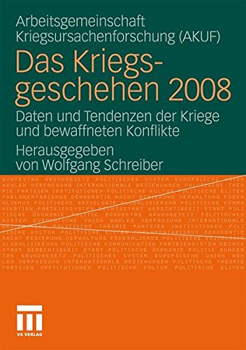 Das Kriegsgeschehen 2008: Daten und Tendenzen der Kriege und Bewaffneten Konflikte (German Edition)