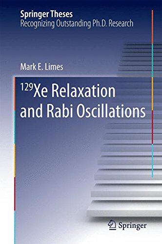 129 Xe Relaxation and Rabi Oscillations (Springer Theses)