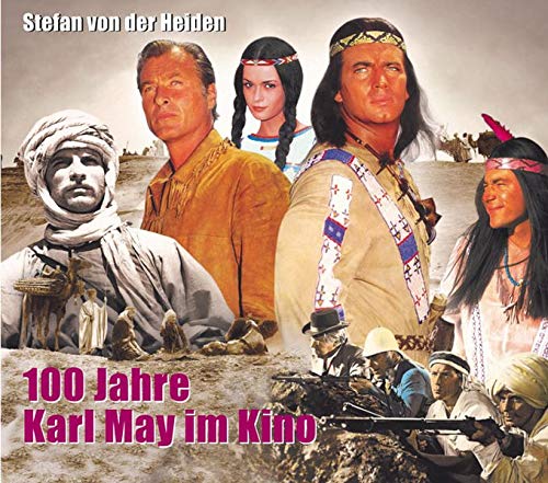 100 Jahre Karl May im Kino - Stefan von der Heiden Gebunden