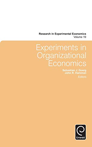 Experiments in Organizational Economics (Research in Experimental Economics, 19, Band 19)