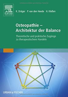 Osteopathie - Architektur der Balance: Theoretische und praktische Zugänge zu therapeutischem Handeln