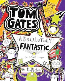 Tom Gates Is Absolutely Fantastic (at Some Things) (Tom Gates, 5, Band 5)