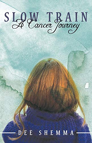 Slow Train: A Cancer Journey